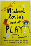 Michael Rosen''s Book of Play 